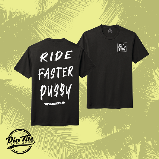 Ride Faster Pussy T-SHirt